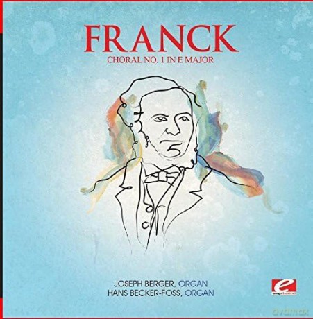 Franck: Choral 1 E Maj Trois Chorals [CD]