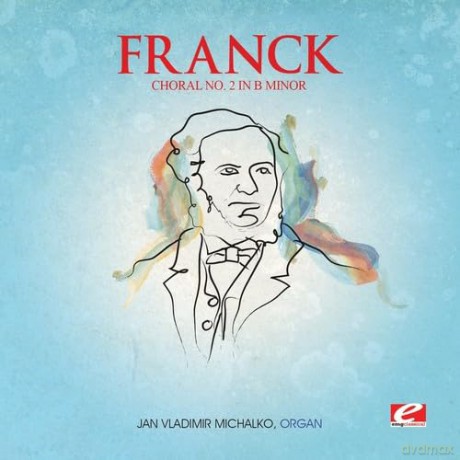 Franck: Choral 2 B Min Trois Chorals [CD]