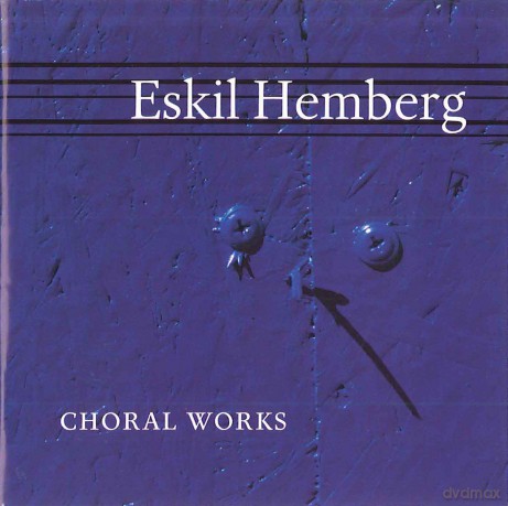 Hemberg Eskil: Choral Works [CD]
