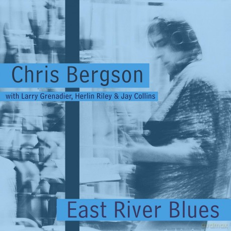 Chris Bergson-East River Blues: Chris Bergson-East River Blues [CD]