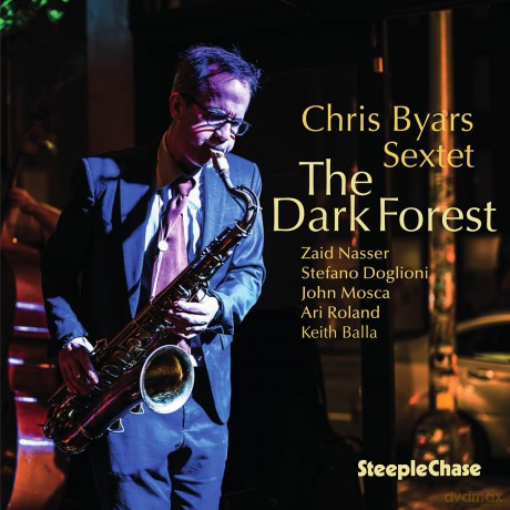 Chris Byars Sextet-Chris Byars - The Dark Forest: Chris Byars Sextet-Chris Byars - The Dark Forest [CD]
