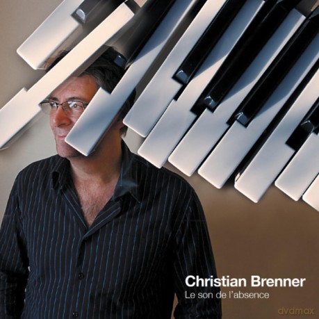 Christian Brenner-Le Son De L'absence: Christian Brenner-Le Son de l'absence [CD]