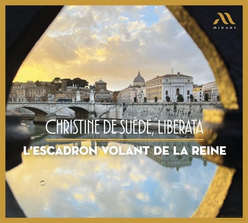 Lescadron Volant De La Reine: Christine De Suede Liberata [CD]