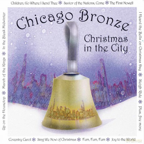 Chicago Bronze: Christmas In The City [CD]
