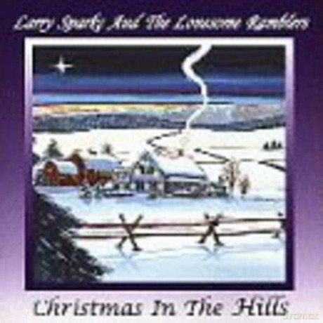 Sparks Larry: Christmas In The Hills [CD]