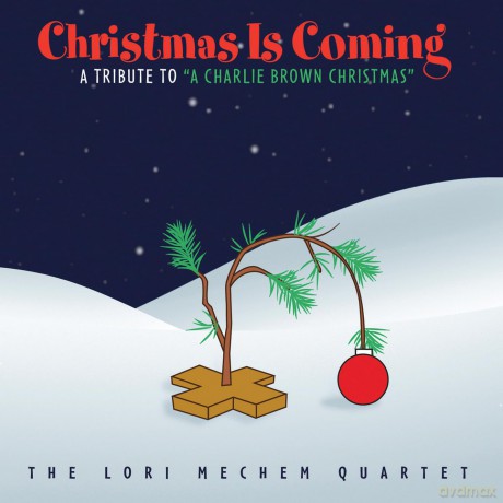 Lori Mechem Quartet: Christmas Is Coming: A Tribute To A Charlie Brown [CD]
