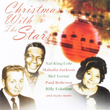CHRISTMAS WITH THE STARS-Nat King Cole,Mahalia Jackson,Billy Eckstine, [CD]