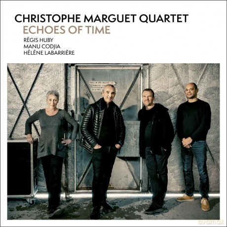 Christophe Marguet Quartet-Echoes Of Time: Christophe Marguet Quartet-Echoes of Time [CD]