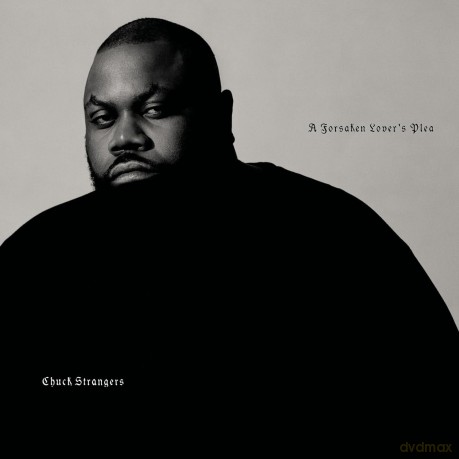Chuck Strangers-A Forsaken Lover's Plea: Chuck Strangers-A Forsaken Lover's Plea [CD]