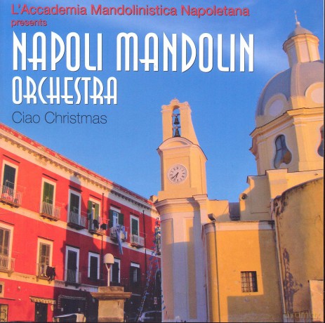 Napoli Mandolin Orchestra: Ciao Christmas [CD]