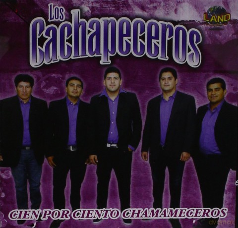 Los Cachapeceros: Cien Por Ciento Chamameceros [CD]