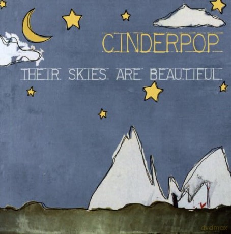 Cinderpop-Their Skies Are Beautiful: Cinderpop-Their Skies Are Beautiful [CD]