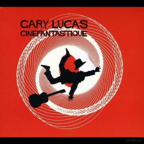 Lucas Gary: Cinefantastique [CD]