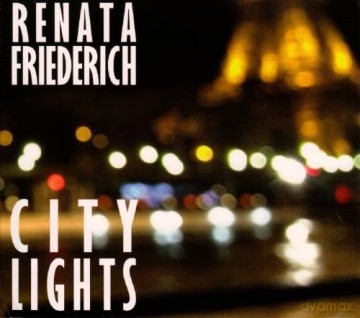 Renata Friederich: City Lights [CD]