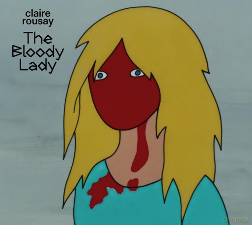 Claire Rousay-The Bloody Lady: Claire Rousay-The Bloody Lady [CD]