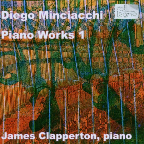 Clapperton James-Minciacchipiano Works 1: Clapperton James-Minciacchipiano Works 1 [CD]
