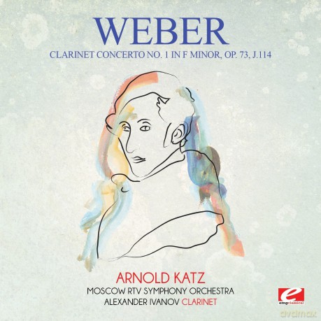 Von Weber: Clarinet Concerto No. 1 In F Minor Op. 73 J.114 [CD]