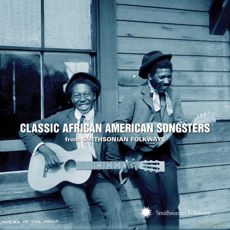 Classic African American Songsters From Smithsonia: Classic African American Songsters From Smithsonia [CD]