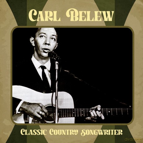 Belew Carl: Classic Country Songwriter [2CD]
