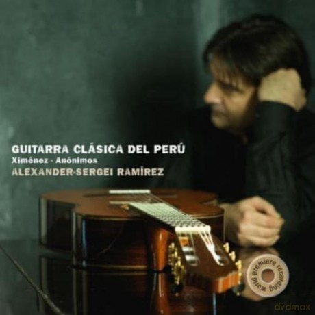 Ramirez: Classical Guitar From Peru [CD]
