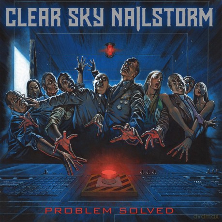 Clear Sky Nailstorm-Problem Solved: Clear Sky Nailstorm-Problem Solved [CD]