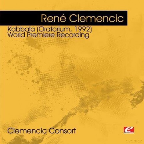 Clemencic Rene: Clemencic: Kabbala Oratorium 1992 [CD]