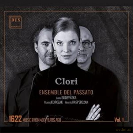 Ensemble Del Passato: Clori 1622 Music From 400 Years Ago [CD]