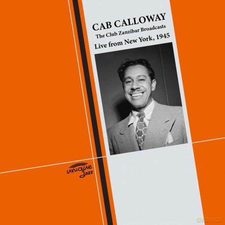 Calloway Cab: Club Zanzibar Broadcasts - Live From Ny, 1945 [CD]