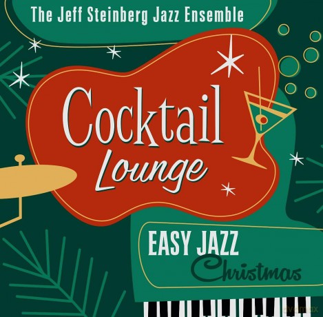 Jeff Steinberg Jazz Ensemble: Cocktail Lounge: Easy [CD]