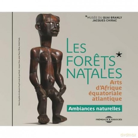 Coedition Musee Du Quai Branly - Jacques Chirac-Les Foręts Natales - Arts DAfrique Équatoriale: Coedition Musee Du Quai Branly - Jacques Chirac-Les Foręts Natales - Arts DAfrique Équatoriale [CD]