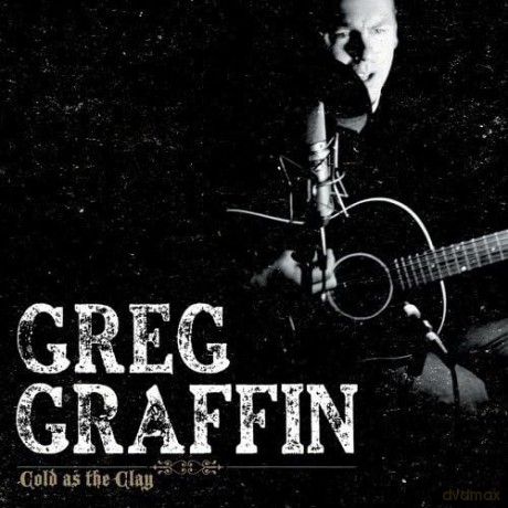 Graffin Greg: Cold As The Clay [CD]