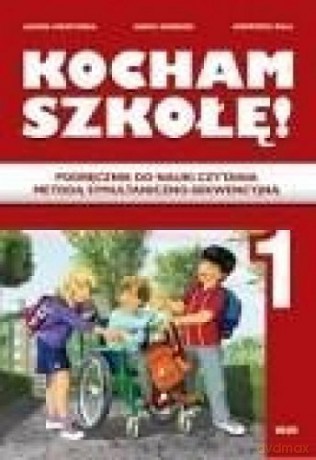 Kocham szkołę 1 podręcznik [KSIĄŻKA]