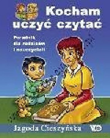 Kocham uczyć czytać. Por. dla rodzic. i nauczyciela [KSIĄŻKA]