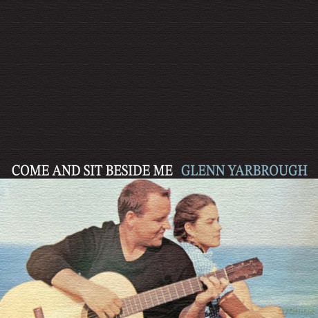 Yarbrough Glenn: Come And Sit Beside Me [CD]