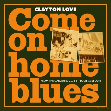 Love Clayton: Come On Home Blue [CD]