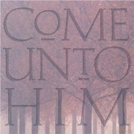 Byu Young Ambassadors: Come Unto Him: Fireside Favorites With Young [CD]