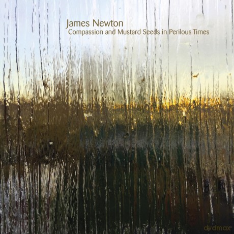 Newton James: Compassion And Mustard Seeds In Perilous Times [CD]