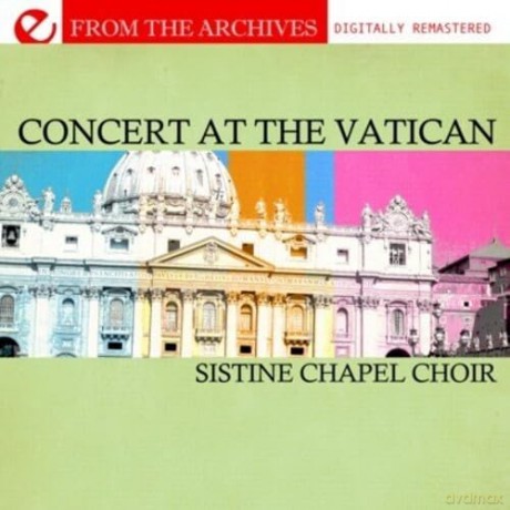 Sistine Chapel Choir: Concert At The Vatican - From The Archives [CD]