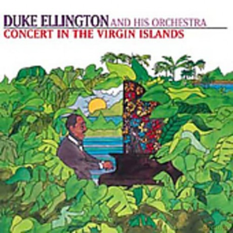 Duke Ellington: Concert In The Virgin Islands [CD]