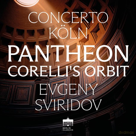 Concerto Köln-Pantheon - Corelli's Orbit: Concerto Köln-Pantheon - Corelli's Orbit [CD]