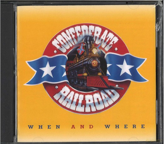 Confederate Railroad: Confederate Railroad - When And Where [CD]