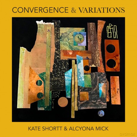 Kate Shortt Alcyona Mick: Convergence Variations [CD]
