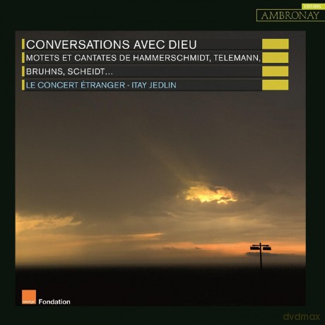 Le Concert Etranger: Conversations Avec Dieu [CD]