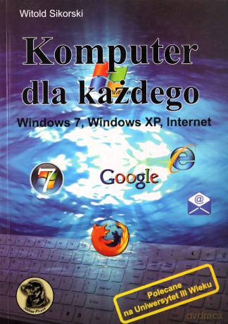 Komputer dla każdego [KSIĄŻKA]