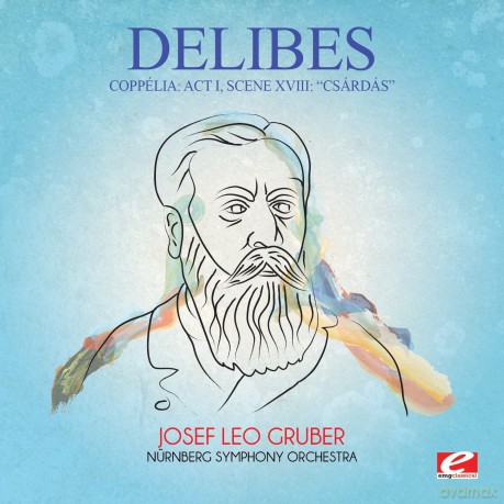 Delibes: Coppelia: Act I Scene Xviii: Csardas [CD]