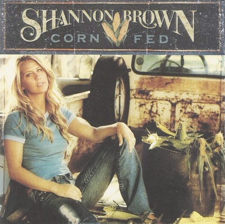 Shannon Brown: Corn Fed [CD]