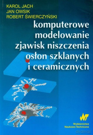 Komputerowe modelowanie zjawisk niszczenia [KSIĄŻKA]