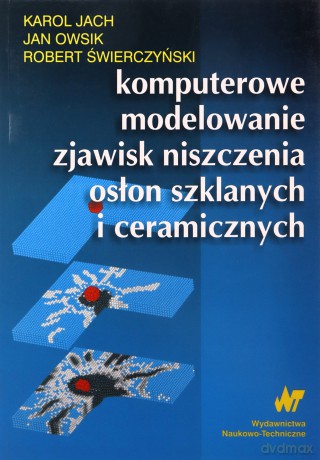Komputerowe modelowanie zjawisk niszczenia [KSIĄŻKA]