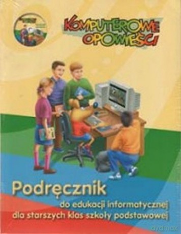 Komputerowe Opowieści 4-6 podręcznik [KSIĄŻKA]+[CD]