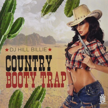 Dj Hill Billie: Country Booty Trap [CD]